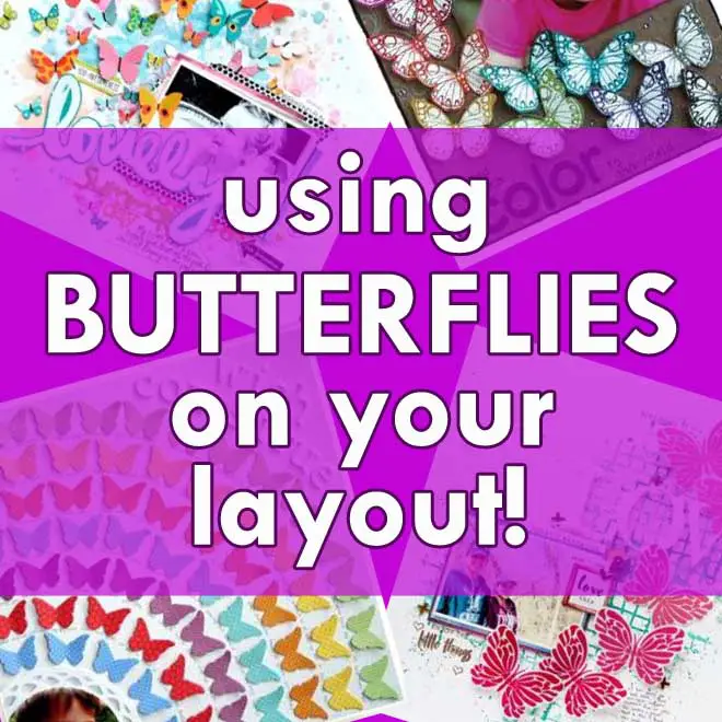 How To Use Butterflies In Your Scrapbooking?