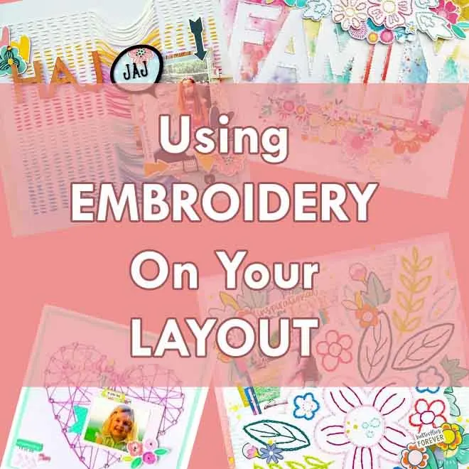 use embroidery and stitching on your scrapbook page