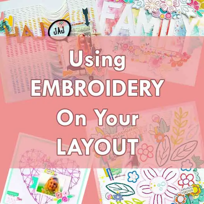 use embroidery and stitching on your scrapbook page